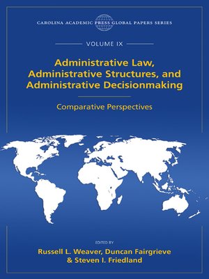 cover image of Administrative Law, Administrative Structures, and Administrative Decisionmaking: Comparative Perspectives